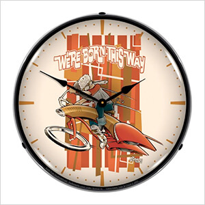 We're Born this Way Backlit Wall Clock